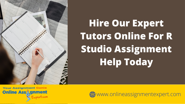 Hire Our Expert Tutors Online For R Studio Assignment Help Today
