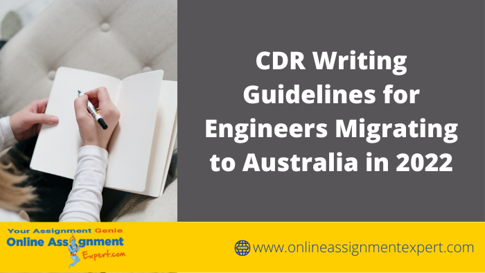 CDR Writing Guidelines for Engineers Migrating to Australia in 2022