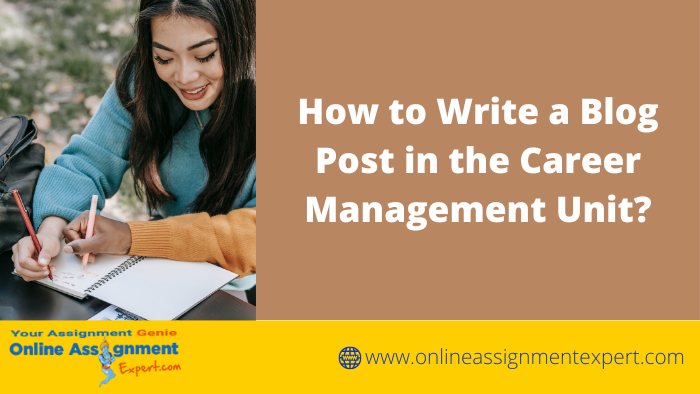 How to Write a Blog Post in the Career Management Unit