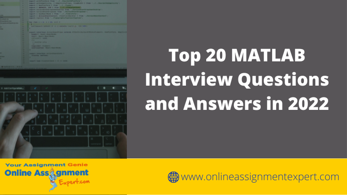 Top 20 MATLAB Interview Questions and Answers in 2022